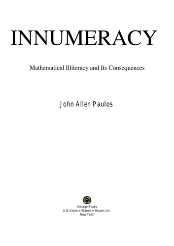 John Allen Paulos: Innumeracy (1990, Vintage Books)