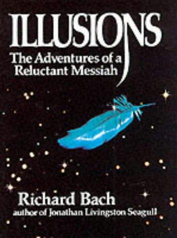 Richard David Bach: Illusions (Paperback, 2001, Arrow Books Ltd)