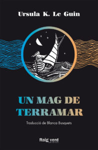 Ursula K. Le Guin (duplicate), Blanca Busquets Figueras: Un mag de Terramar (Paperback, Català language, 2020, Raig Verd)