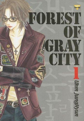 Jung-Hyun Uhm: Forest Of Gray City Volume 1 (Paperback, 2007, Ice Kunion)