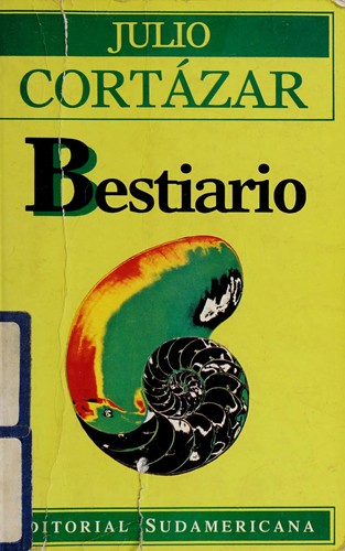 Julio Cortázar: Bestiario (Paperback, Spanish language, 1995, Sudamericana)