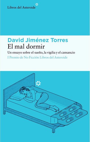 David Jiménez Torres: El mal dormir (Paperback, Libros del Asteroide)