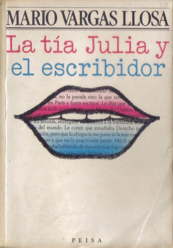 Mario Vargas Llosa: La tía Julia y el escribidor (Paperback, Spanish language, 1991, Peisa)