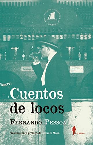 Fernando Pessoa, Manuel Moya Escobar: Cuentos de locos (Paperback, El Paseo Editorial)