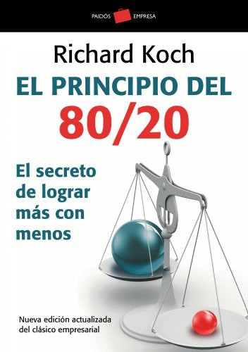 Montserrat Asensio Fernández, Richard Koch: El principio 80/20 (Paperback, Ediciones Paidós)