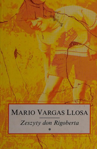 Mario Vargas Llosa: Zeszyty don Rigoberta (Paperback, Polish language, 2004, Warszawskie Wydawnictwo Literackie Muza)