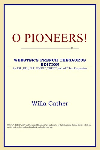 Willa Cather: O pioneers! (EBook, 2005, ICON Classics, Ebsco Publishing)