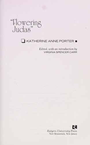 Katherine Anne Porter: Flowering Judas. (1930, Harcourt, Brace and Company)