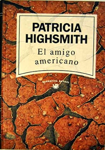 Patricia Highsmith: El amigo americano (Hardcover, Spanish language, 1992, RBA Ediciones S.A.)