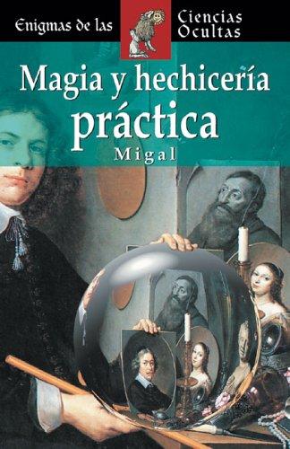 Migal: Magia y hechiceria practica (Hardcover, Spanish language, Edimat Libros)