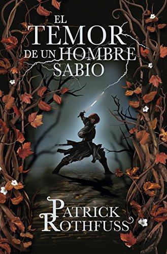 Patrick Rothfuss: El temor de un hombre sabio (Paperback, Spanish language, 2011, Plaza & Janés)