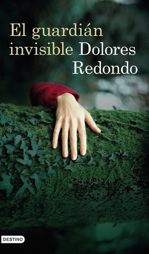 Dolores Redondo: El guardián invisible (Paperback, Spanish language, 2013, Destino)