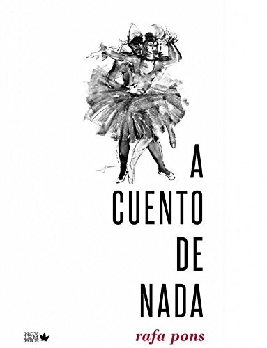 Rafa Pons: A cuento de nada (Paperback, Noviembre.)