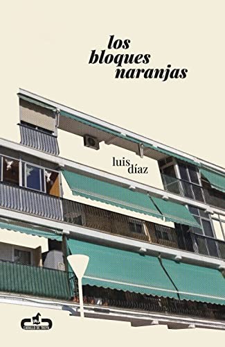 Luis Díaz: Los bloques naranjas (Paperback, CABALLO DE TROYA)