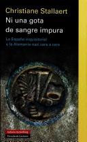 Christiane Stallaert: Ni Una Gota De Sangre Impura (Hardcover, Spanish language, Galaxia Gutenberg)