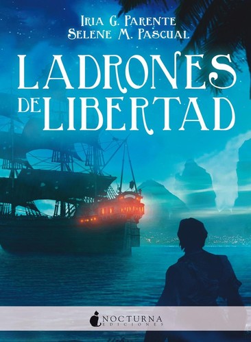 Iria G. Parente: ladrones de libertad (2017, Nocturna)