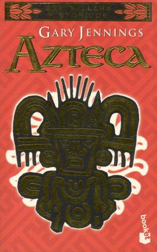 Gary Jennings: Azteca (Paperback, Spanish language, 1999, Editorial Planeta, S.A. (Barcelona))