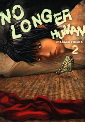 Osamu Dazai, David Boyd, Usamaru Furuya, Jacopo Panedolce, Jacopo Pandolce, Chika Ito: No Longer Human Volume 2
No Longer Human (2011, Vertical)