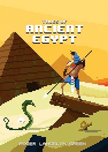 Roger Lancelyn Green: Tales of Ancient Egypt (Puffin Pixels) (2016, Puffin Books)