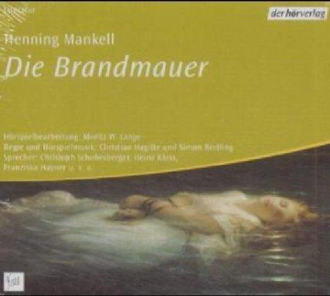 Henning Mankell, Christoph Schobesberger, Heinz Kloss, Franziska Hayner: Die Brandmauer. 3 CDs. (AudiobookFormat, German language, 2002, Dhv der Hörverlag)