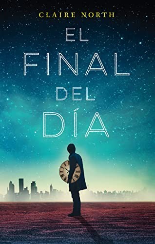 Catherine Webb, Jaime Valero: El final del día (Paperback, 2017, Colmena Ediciones)