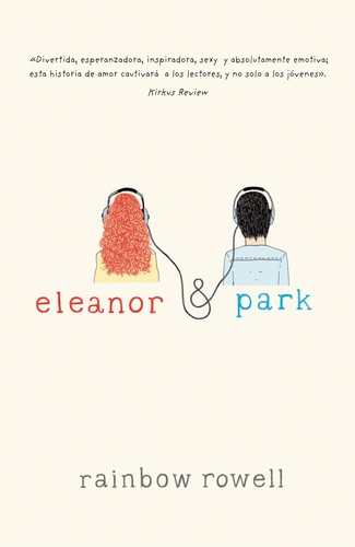 Rainbow Rowell: Eleanor & Park (Spanish language, 2013, Alfaguara)