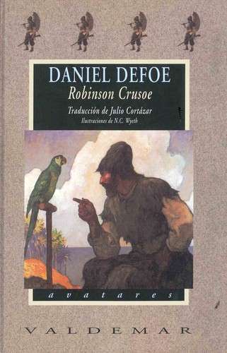 Julio Cortázar, Daniel Defoe, N. C. Wyeth: Robinson Crusoe   (2002, Valdemar)