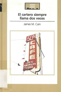 James M. Cain: El cartero siempre llama dos veces (2005, Comunicación y Publicaciones)