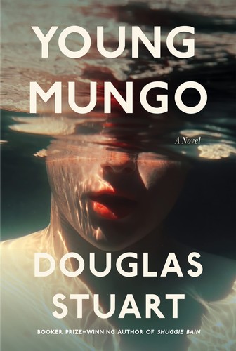Douglas Stuart: Young Mungo (EBook, 2022, Grove/Atlantic, Incorporated)