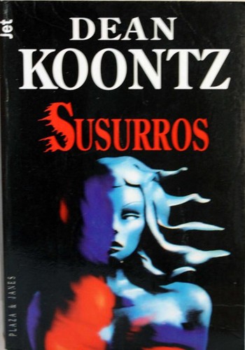 Dean R. Koontz: Susurros (Paperback, Spanish language, Plaza & Janés Editores, S.A. (JET))