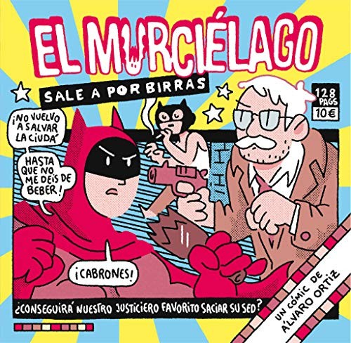 Álvaro Ortiz: El Murciélago sale a por birras (Paperback, 2020, ¡Caramba!)