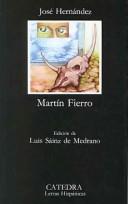 José Hernández: El gaucho Martín Fierro [and] La vuelta de Martín Fierro (Spanish language, 1991, Ediciones Cátedra)