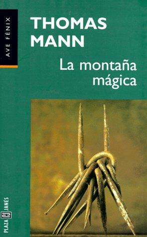 Thomas Mann: La montaña mágica (Paperback, Spanish language, 1998, Plaza & Janes)