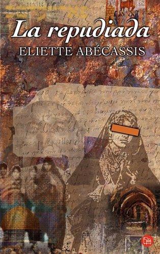 Eliette Abecassis, Eliette Abécassis: La Repudiada (Paperback, Spanish language, 2005, Santillana USA Publishing Company)