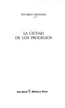 Eduardo Mendoza: La ciudad de los prodigios (Spanish language, 1986, Seix Barral)