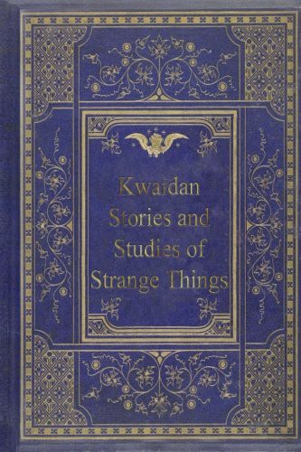 Lafcado Hearn: Kwaidan (Paperback, 2017, CreateSpace Independent Publishing Platform)