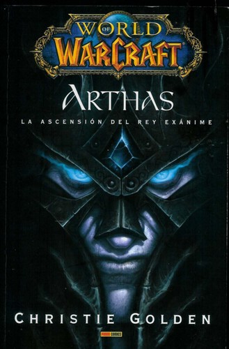 Christie Golden: Arthas (Spanish language, 2010, Panini España, Panini comics)