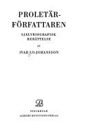 Ivar Lo-Johansson: Proletärförfattaren (Swedish language, 1976, Bonnier)