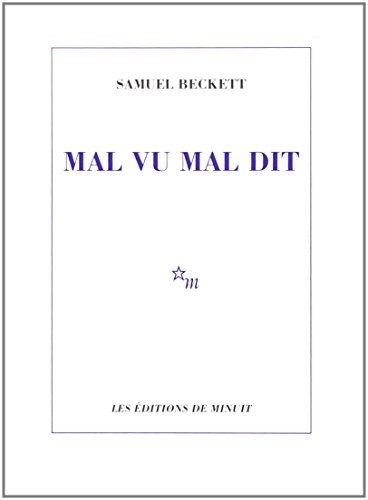 Samuel Beckett: Mal vu mal dit (French language, 1981, Minuit)