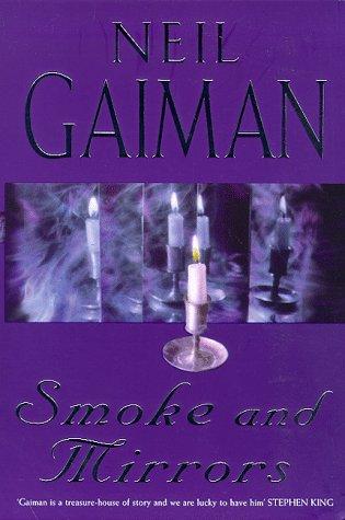 Neil Gaiman, Brian Keene, Joe Hill, Joe R. Lansdale, Richard Chizmar, William Peter Blatty, Kealan Patrick Burke, Ray Garton: Smoke and Mirrors (Paperback, 1999, Feature)