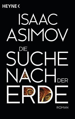 Isaac Asimov: Die Suche nach der Erde (Paperback, 2014, Heyne Verlag)