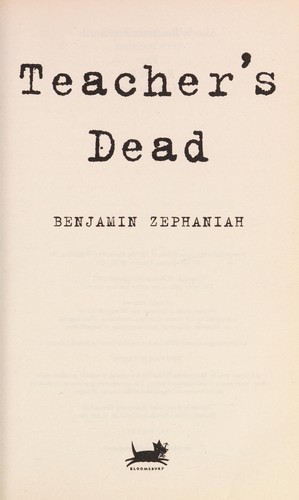 Benjamin Zephaniah: Teacher's dead (2007, Bloomsbury, Bloomsbury Publishing PLC)