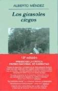 Alberto Méndez Borra: Los girasoles ciegos (Spanish language, 2004, Editorial Anagrama)