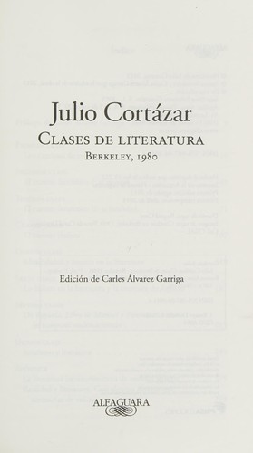 Julio Cortázar: Clases de literatura (Spanish language, 2013, Alfaguara)