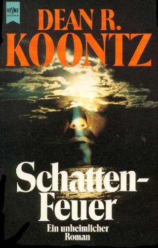 Dean Koontz: Schattenfeuer. Ein unheimlicher Roman. (Paperback, Heyne)