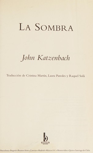 John Katzenbach: La sombra (Spanish language, 2007, Ediciones B)