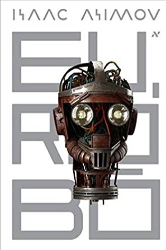 Isaac Asimov: Eu, Robo (Portuguese language, 2014, Aleph)