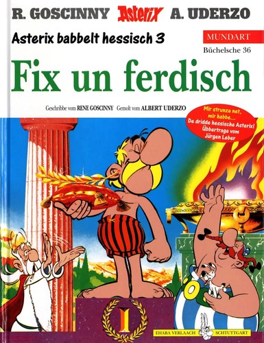 René Goscinny, Albert Uderzo: Asterix Mundart Geb, Bd.36, Fix un ferdisch (Hardcover, Germanic (Other) language, 2000, Egmont Ehapa)