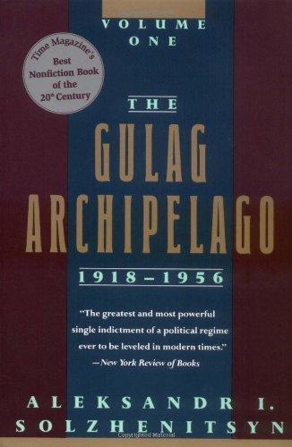 Aleksandr Solzhenitsyn, H. T. Willetts: The Gulag Archipelago, 1918-1956: An Experiment in Literary Investigation, books I-II (Paperback, 1997, Westview Press)