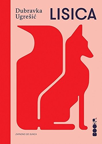 Dubravka Ugrešić: Lisica (Paperback, Serbian language, 2021, Booka)